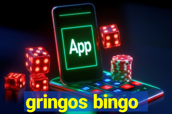 gringos bingo