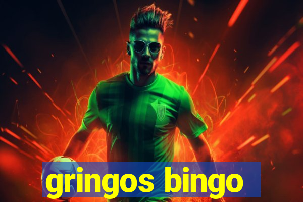 gringos bingo