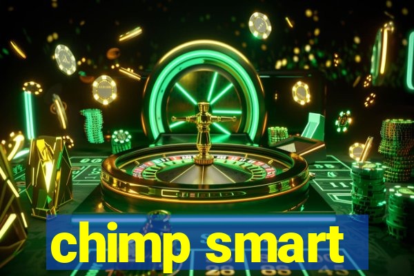 chimp smart