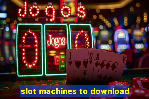 slot machines to download