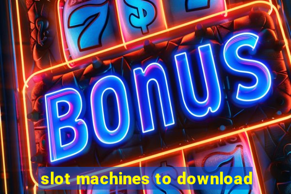 slot machines to download