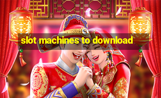 slot machines to download