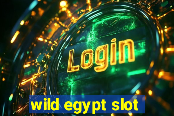 wild egypt slot