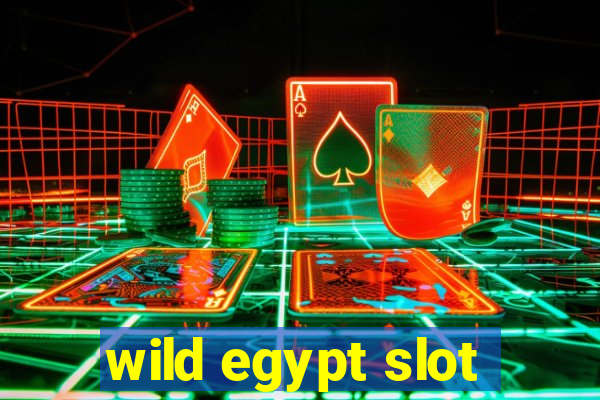 wild egypt slot