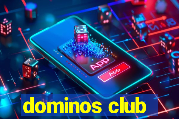 dominos club