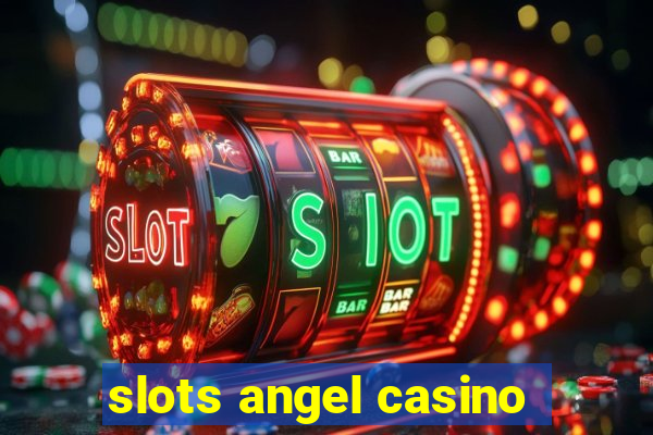 slots angel casino