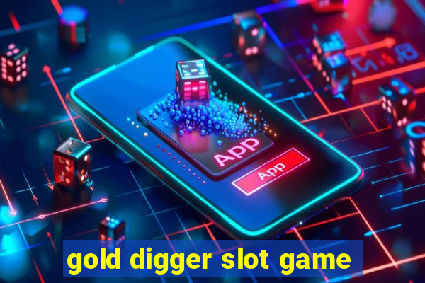 gold digger slot game