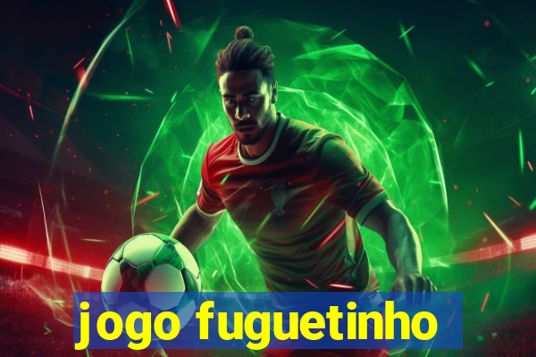 jogo fuguetinho