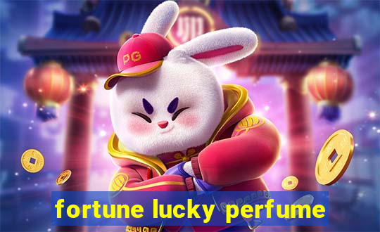 fortune lucky perfume