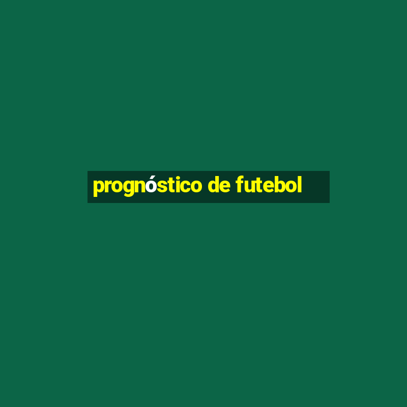 prognóstico de futebol