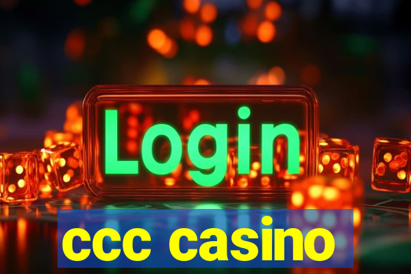 ccc casino