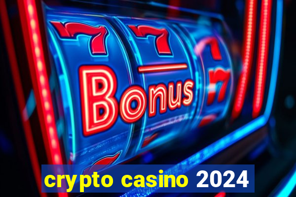 crypto casino 2024