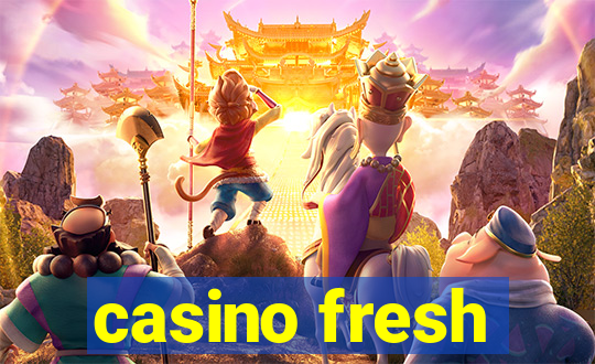 casino fresh