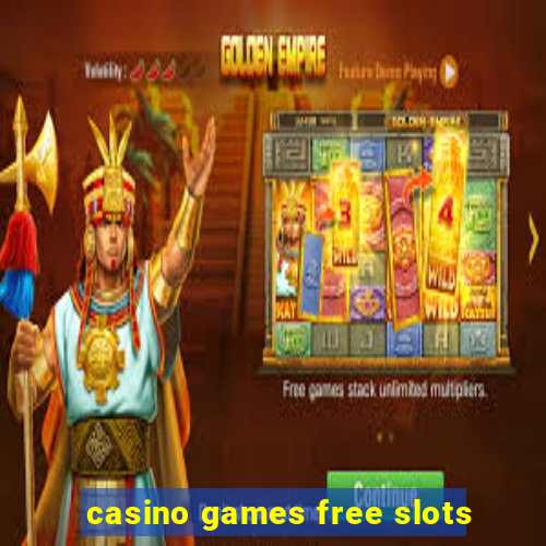 casino games free slots