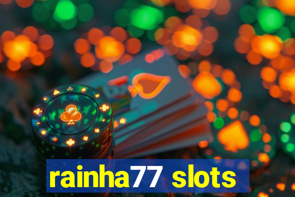 rainha77 slots