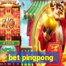 bet pingpong