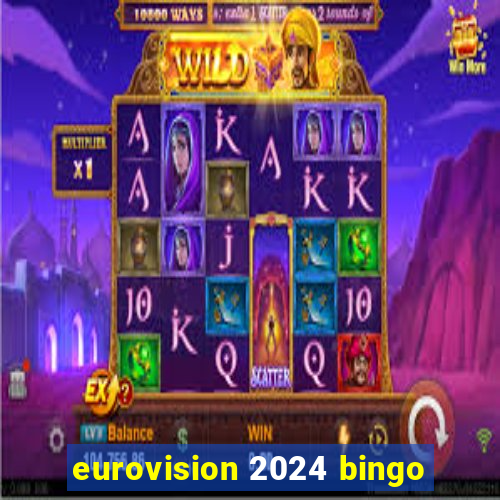 eurovision 2024 bingo