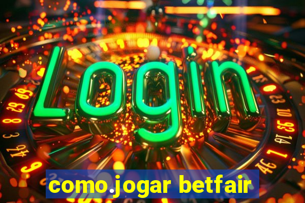 como.jogar betfair