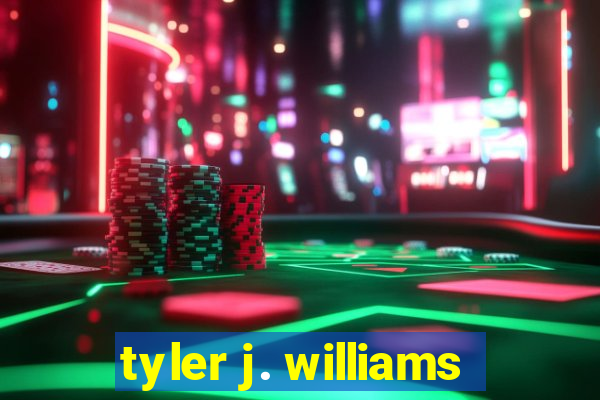 tyler j. williams