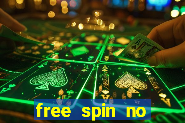 free spin no deposit slots