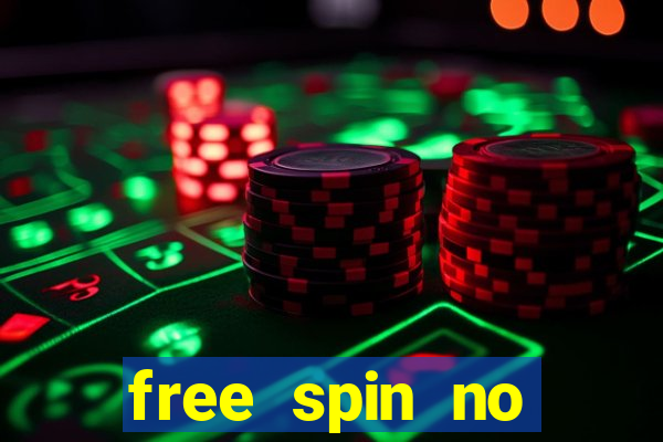 free spin no deposit slots