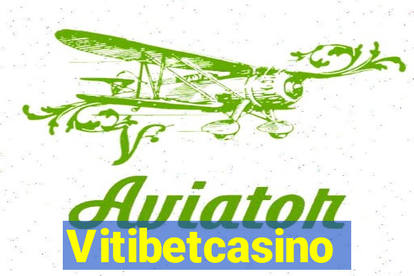 Vitibetcasino