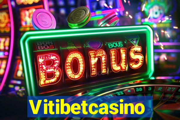 Vitibetcasino