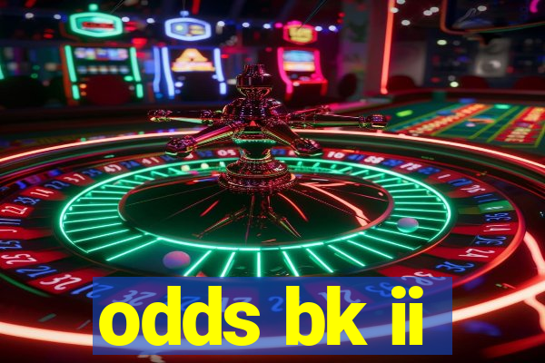 odds bk ii