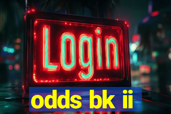 odds bk ii