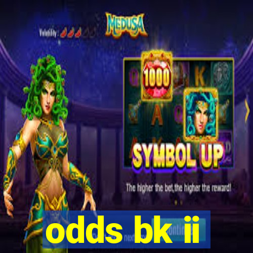 odds bk ii