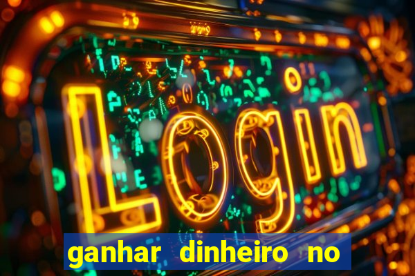 ganhar dinheiro no fortune tiger