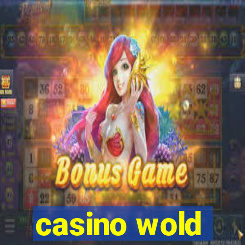 casino wold