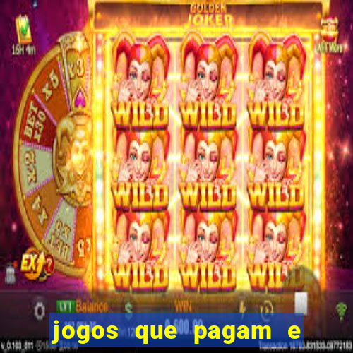 jogos que pagam e nao precisa depositar