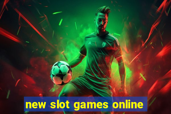 new slot games online