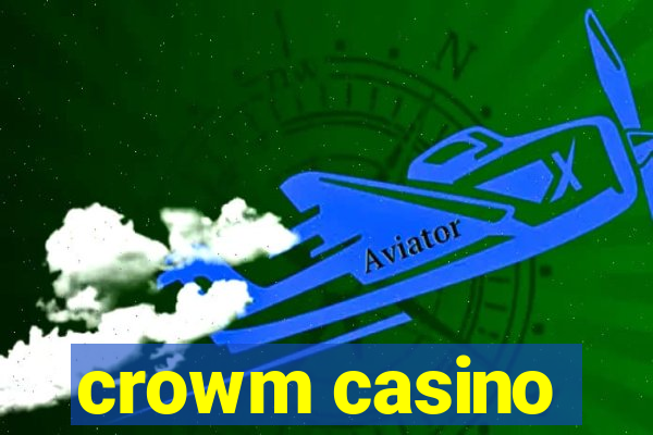 crowm casino