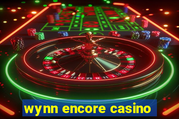 wynn encore casino