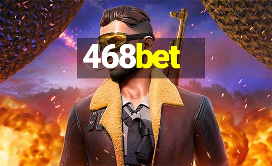 468bet