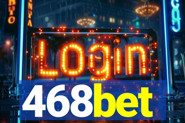 468bet