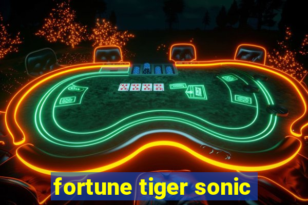 fortune tiger sonic