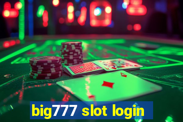 big777 slot login