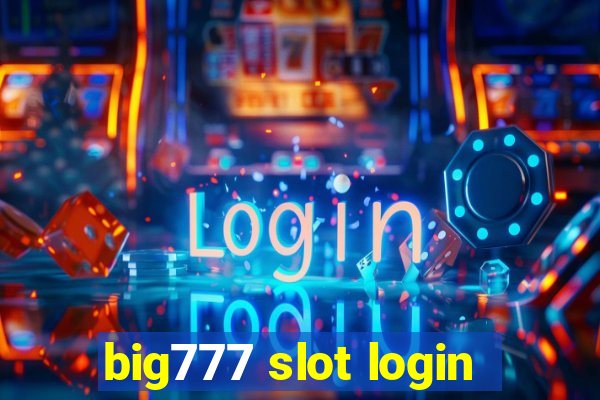 big777 slot login