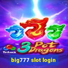 big777 slot login