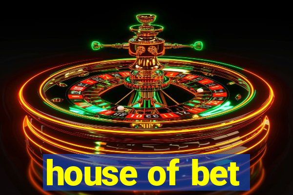 house of bet