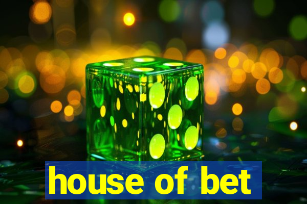 house of bet