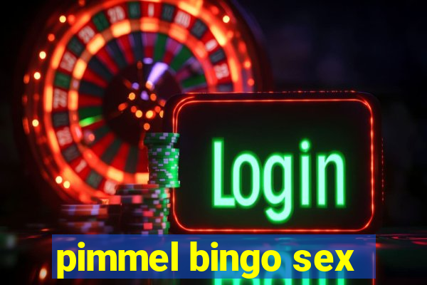 pimmel bingo sex