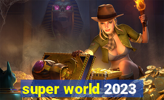 super world 2023