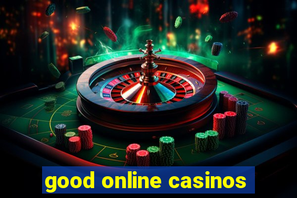 good online casinos