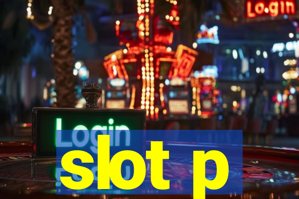 slot p