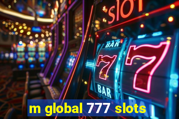 m global 777 slots