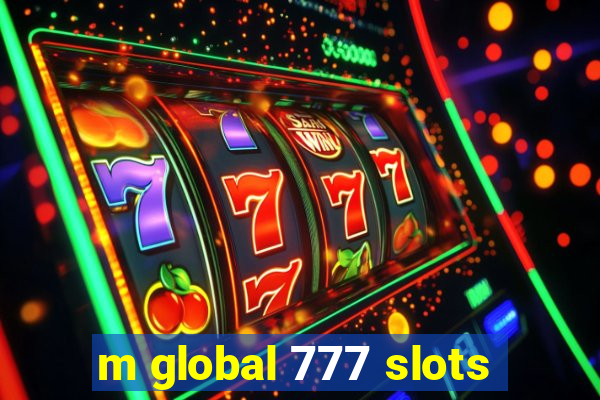 m global 777 slots